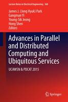 Advances in Parallel and Distributed Computing and Ubiquitous Services: UCAWSN & PDCAT 2015 - Lecture Notes in Electrical Engineering (Hardback)