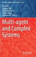 Multi-agent and Complex Systems - Studies in Computational Intelligence 670 (Hardback)