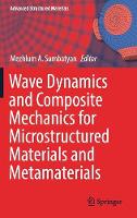 Wave Dynamics and Composite Mechanics for Microstructured Materials and Metamaterials - Advanced Structured Materials (Hardback)