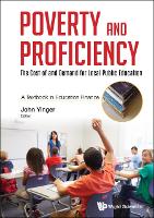 Poverty And Proficiency: The Cost Of And Demand For Local Public Education (A Textbook In Education Finance) (Hardback)