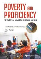 Poverty And Proficiency: The Cost Of And Demand For Local Public Education (A Textbook In Education Finance) (Paperback)