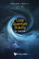 Loop Quantum Gravity For Everyone (Hardback)