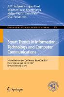 Smart Trends in Information Technology and Computer Communications: Second International Conference, SmartCom 2017, Pune, India, August 18-19, 2017, Revised Selected Papers - Communications in Computer and Information Science 876 (Paperback)
