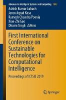 First International Conference on Sustainable Technologies for Computational Intelligence: Proceedings of ICTSCI 2019 - Advances in Intelligent Systems and Computing 1045 (Paperback)