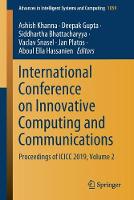 International Conference on Innovative Computing and Communications: Proceedings of ICICC 2019, Volume 2 - Advances in Intelligent Systems and Computing 1059 (Paperback)