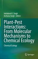 Plant-Pest Interactions: From Molecular Mechanisms to Chemical Ecology: Chemical Ecology (Hardback)