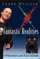 Fantastic Realities: 49 Mind Journeys And A Trip To Stockholm (Hardback)
