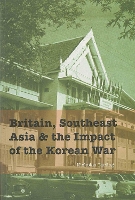 Britain, Southeast Asia and the Impact of the Korean War (Paperback)
