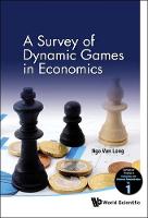 Survey Of Dynamic Games In Economics, A - Surveys On Theories In Economics And Business Administration 1 (Hardback)
