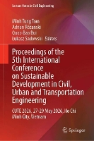 Proceedings of the 5th International Conference on Sustainable Development in Civil, Urban and Transportation Engineering: CUTE 2026, 27-29 May 2026, Ho Chi Minh City, Vietnam - Lecture Notes in Civil Engineering (Hardback)