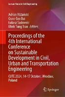 Proceedings of the 4th International Conference on Sustainable Development in Civil, Urban and Transportation Engineering: CUTE 2024, 14–17 October, Wrocław, Poland - Lecture Notes in Civil Engineering (Hardback)