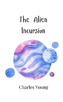 The Alien Incursion (Paperback)