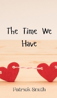 The Time We Have (Hardback)