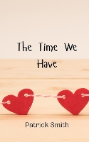 The Time We Have (Paperback)
