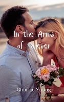 In the Arms of Forever (Paperback)
