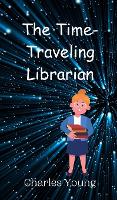 The Time-Traveling Librarian (Hardback)