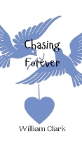 Chasing Forever (Hardback)