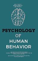 Psychology of Human Behavior: The Spiritual Journey to Embrace Success, Influence People, Avoid Manipulation and Racial Discrimination. Includes Guide and Hidden Tips to Control Compulsive Habits (Hardback)
