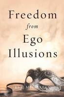 Freedom from Ego Illusions (Paperback)