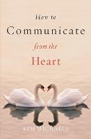 How to Communicate from the Heart (Paperback)