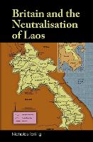 Britain and the Neutralisation of Laos (Paperback)