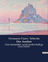 Der Aesthet: Eine immerhin recht merkwürdige Geschichte (Paperback)