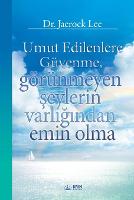 Umut Edilenlere Guvenme, goerunmeyen şeylerin varlığından emin olma(Turkish) (Paperback)