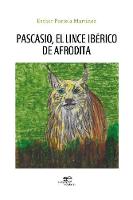PASCASIO, EL LINCE IBERICO DE AFRODITA 2021 - Edificar Universos (Paperback)