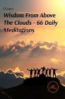 WISDOM FROM ABOVE THE CLOUDS - 66 DAILY MEDITATIONS 2021 - Build Universes (Paperback)