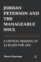 Jordan Peterson and the Manageable Soul