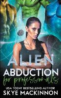 Alien Abduction for Professionals (Paperback)