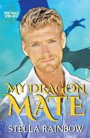 My Dragon Mate - Mistvale Spinoff Novellas 2 (Paperback)