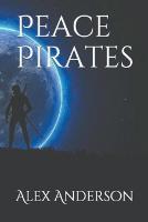 Peace Pirates (Paperback)