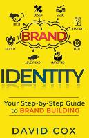 Brand Identity Your Step-by-Step Guide To Brand Building (Paperback)