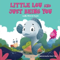 Little Lou and Just Being You (Paperback)