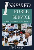 Inspired Public Service: A Guide to Building Pride, Purpose, and Democracy (Paperback)