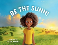 Be the SUNN! (Paperback)