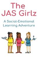 The JAS Girlz A Social-Emotional Learning Adventure (Paperback)