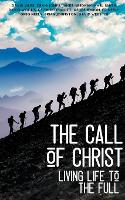 The Call of Christ - Living Life to the Full - Training for Service (Paperback)