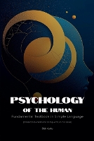Psychology of the Human: Fundamental Textbook in Simple Language (classical foundations and quantum horizons) - Personal Development 6.1 (Paperback)