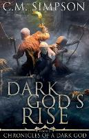 Dark God's Rise - Chronicles of a Dark God 2 (Paperback)