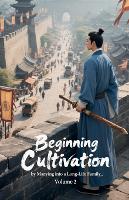 Beginning Cultivation by Marrying into a Long-Life Family, Volume 2 - Beginning Cultivation by Marrying Into a Long-Life Family 2 (Paperback)