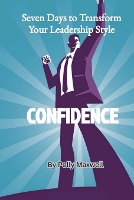 Seven Days to Transform Your Leadership Style (Paperback)