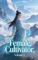 Female Cultivator, Volume 3 - Female Cultivator 3 (Paperback)