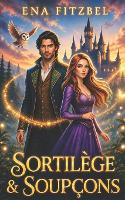 Sortilège & Soupçons: Un cosy mystery enchanté teinté de romance - Mystères & Magie (Paperback)