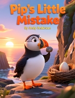 Pip's Big Mistake - Seaside Friends Adventures 8 (Paperback)