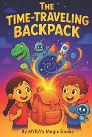 backpack time traveler book Myra's Magic Books books and biography