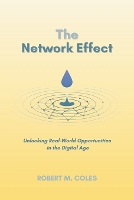 The Network Effect: Unlocking Real-World Opportunities in the Digital Age (Paperback)
