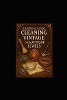 Essential-guide-to-cleaning-vintage-and-antique-jewels (Paperback)
