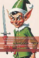 He Matado a Papá Noel. Y No Me Arrepiento: La Impactante Confesión de Un Elfo Rebelde (Paperback)